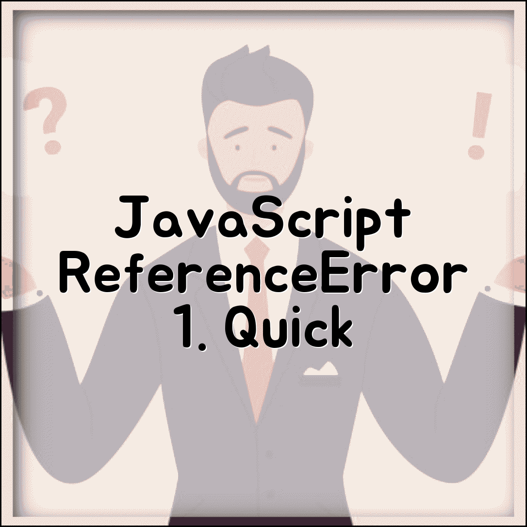 JavaScript ReferenceError | JS 참조 오류 정의되지 않음